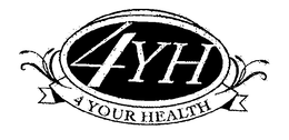 4YH 4 YOUR HEALTH trademark