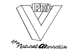 PRO V THE NATURAL ALTERNATIVE trademark