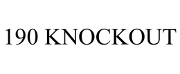 190 KNOCKOUT trademark