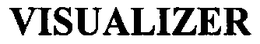 VISUALIZER trademark