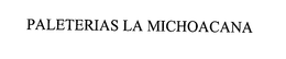 PALETERIAS LA MICHOACANA trademark