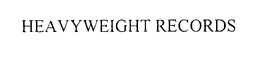 HEAVYWEIGHT RECORDS trademark