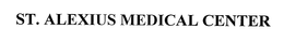 ST. ALEXIUS MEDICAL CENTER trademark
