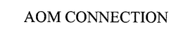 AOM CONNECTION trademark