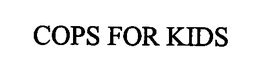 COPS FOR KIDS trademark
