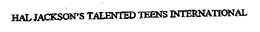 HAL JACKSON'S TALENTED TEENS INTERNATIONAL trademark