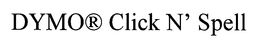 DYMO CLICK N' SPELL trademark