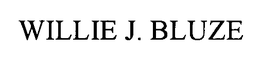 WILLIE J. BLUZE trademark