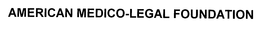AMERICAN MEDICO-LEGAL FOUNDATION trademark