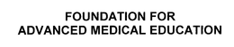 FOUNDATION FOR ADVANCED MEDICAL EDUCATION trademark