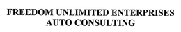 FREEDOM UNLIMITED ENTERPRISES AUTO CONSULTING trademark
