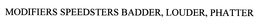MODIFIERS SPEEDSTERS BADDER, LOUDER, PHATTER trademark