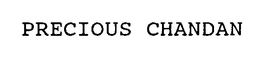 PRECIOUS CHANDAN trademark
