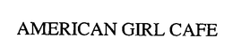 AMERICAN GIRL CAFE trademark