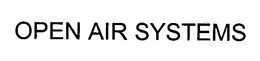 OPEN AIR SYSTEMS trademark