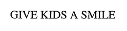 GIVE KIDS A SMILE trademark