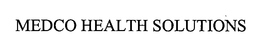 MEDCO HEALTH SOLUTIONS trademark