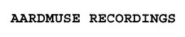 AARDMUSE RECORDINGS trademark