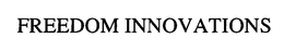 FREEDOM INNOVATIONS trademark