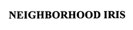 NEIGHBORHOOD IRIS trademark