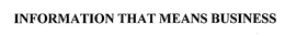 INFORMATION THAT MEANS BUSINESS trademark