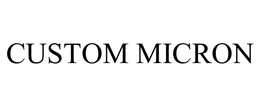 CUSTOM MICRON trademark