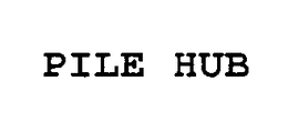 PILE HUB trademark