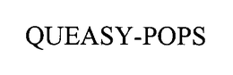 QUEASY-POPS trademark