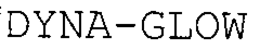 DYNA-GLOW trademark