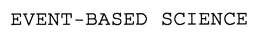 EVENT-BASED SCIENCE trademark