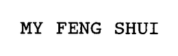 MY FENG SHUI trademark