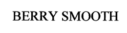 BERRY SMOOTH trademark