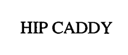HIP CADDY trademark