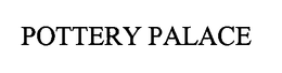 POTTERY PALACE trademark