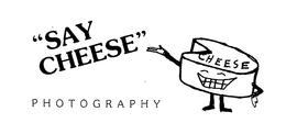 "SAY CHEESE" PHOTOGRAPHY CHEESE trademark
