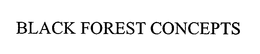 BLACK FOREST CONCEPTS trademark