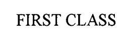 FIRST CLASS trademark