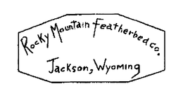ROCKY MOUNTAIN FEATHERBED CO. JACKSON, WYOMING trademark