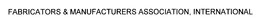 FABRICATORS & MANUFACTURERS ASSOCIATION, INTERNATIONAL trademark