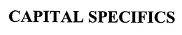 CAPITAL SPECIFICS trademark