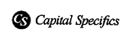 CS CAPITAL SPECIFICS trademark