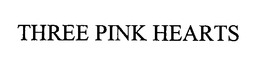 THREE PINK HEARTS trademark