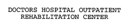 DOCTORS HOSPITAL OUTPATIENT REHABILITATION CENTER trademark