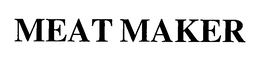 MEAT MAKER trademark