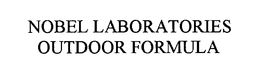 NOBEL LABORATORIES OUTDOOR FORMULA trademark