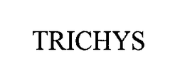 TRICHYS trademark
