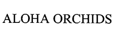 ALOHA ORCHIDS trademark