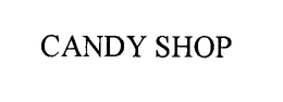 CANDY SHOP trademark