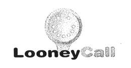 LOONEYCALL trademark