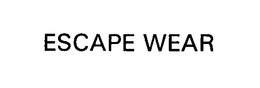 ESCAPE WEAR trademark